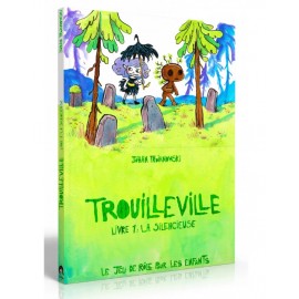 TROUILLEVILLE - LIVRE 1: LA SILENCIEUSE - JEU DE ROLE ENFANTS 