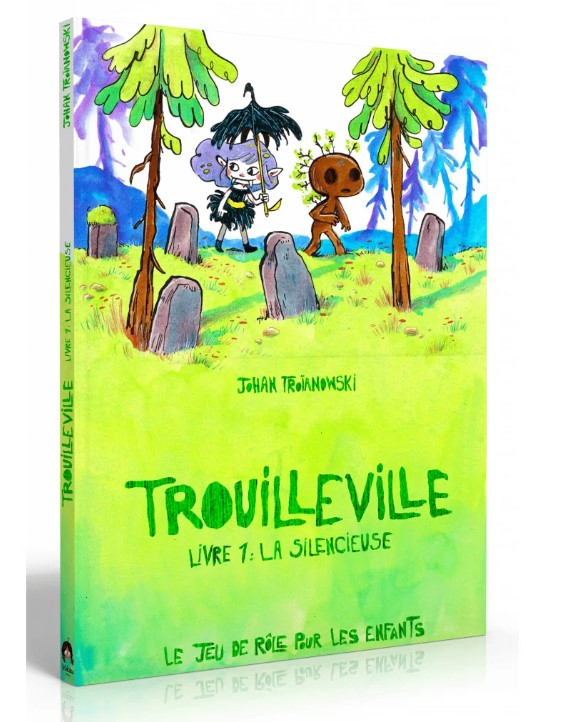 TROUILLEVILLE - LIVRE 1: LA SILENCIEUSE - JEU DE ROLE ENFANTS