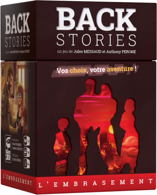 BACKSTORIES - L'EMBRASEMENT